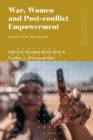 Image for War, Women and Post-conflict Empowerment