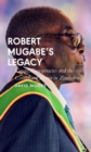 Image for Robert Mugabe&#39;s Legacy