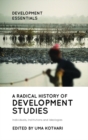 Image for A radical history of development studies  : individuals, institutions and ideologies