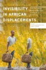 Image for Invisibility in African displacements  : from marginalization to strategies of avoidance