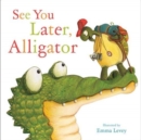 Image for See You Later, Alligator