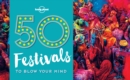 Image for 50 festivals to blow your mind