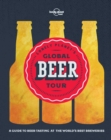 Image for Lonely Planet&#39;s global beer tour.