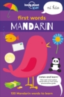 Image for Lonely Planet Kids First Words - Mandarin 1 : 100 Mandarin words to learn