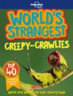 Image for Lonely Planet Kids World&#39;s Strangest Creepy-Crawlies 1