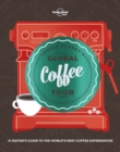 Image for Lonely Planet&#39;s Global Coffee Tour