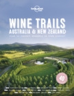 Image for Lonely Planet Wine Trails - Australia &amp; New Zealand
