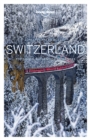 Image for Switzerland: top sights, authentic experiences