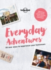 Image for Everyday Adventures: 50 New Ways to Experience Your Hometown