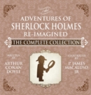 Image for The Adventures of Sherlock Holmes - Re-Imagined - The Complete Collection