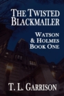 Image for The twisted blackmailer : book one