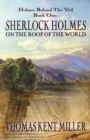 Image for Sherlock Holmes on The Roof of The World (Holmes Behind The Veil Book 1)