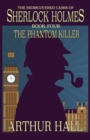 Image for The phantom killer  : the rediscovered cases of Sherlock Holmes book 4