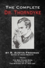 Image for The Complete Dr. Thorndyke - Volume 1 : The Red Thumb Mark, The Eye of Osiris and The Mystery of 31 New Inn