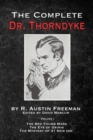 Image for Complete Dr. Thorndyke - Volume 1: The Red Thumb Mark, the Eye of Osiris and the Mystery of 31 New Inn
