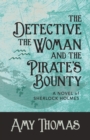 Image for The Detective, The Woman and The Pirate&#39;s Bounty