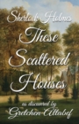 Image for Sherlock Holmes These Scattered Houses