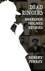 Image for Dead Ringers Sherlock Holmes Stories