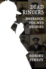Image for Dead Ringers - Sherlock Holmes Stories