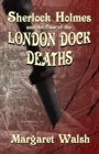 Image for Sherlock Holmes and The Case of The London Dock Deaths