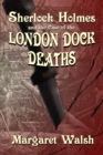 Image for Sherlock Holmes and the Case of the London Dock Deaths