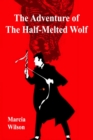 Image for Adventure of the Half-Melted Wolf