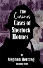 Image for The Curious Cases of Sherlock Holmes - Volume One