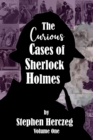 Image for The Curious Cases of Sherlock Holmes - Volume One