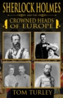 Image for Sherlock Holmes and The Crowned Heads of Europe