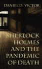 Image for Sherlock Holmes and The Pandemic of Death