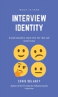 Image for What Is Your Interview Identity : A personality type test for the job interview