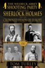 Image for Welbeck Abbey Shooting Party: Part Four of Sherlock Holmes and the Crowned Heads of Europe