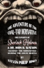 Image for The Adventure of the Coal-Tar Derivative : The Exploits of Sherlock Holmes and Dr. John H. Watson against the Moriarties during the Great Hiatus