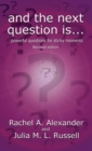 Image for And the Next Question Is - Powerful Questions for Sticky Moments (Revised Edition)