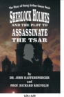 Image for Sherlock Holmes and The Plot To Assassinate The Tsar