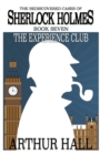 Image for The Experience Club : The Rediscovered Cases of Sherlock Holmes Book 7