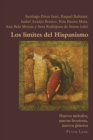 Image for Los limites del Hispanismo: nuevos metodos, nuevas fronteras, nuevos generos