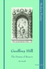 Image for Geoffrey Hill: the drama of reason