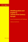 Image for Multilingualism and English in Twenty-First-Century Europe: Recent Developments and Challenges