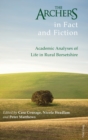 Image for The Archers in fact and fiction  : academic analyses of life in rural Borsetshire
