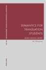 Image for Semantics for translation students: Arabic-English-Arabic : vol. 40