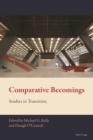 Image for Comparative Becomings: Studies in Transition
