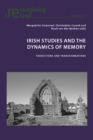 Image for Irish Studies and the Dynamics of Memory: Transitions and Transformations
