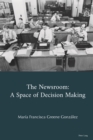 Image for The Newsroom: A Space of Decision Making