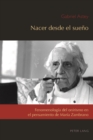 Image for Nacer desde el sueno: Fenomenologia del onirismo en el pensamiento de Maria Zambrano : 1