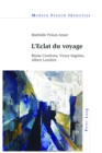 Image for L&#39;Eclat Du Voyage : Blaise Cendrars, Victor Segalen, Albert Londres