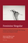 Image for Feminine Singular: Women Growing Up through Life-Writing in the Luso-Hispanic World