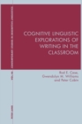 Image for Cognitive linguistic explorations of writing in the classroom