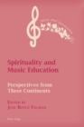 Image for Spirituality and Music Education : Perspectives from Three Continents