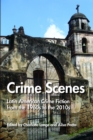 Image for Crime Scenes: Latin American Crime Fiction from the 1960S to the 2010S